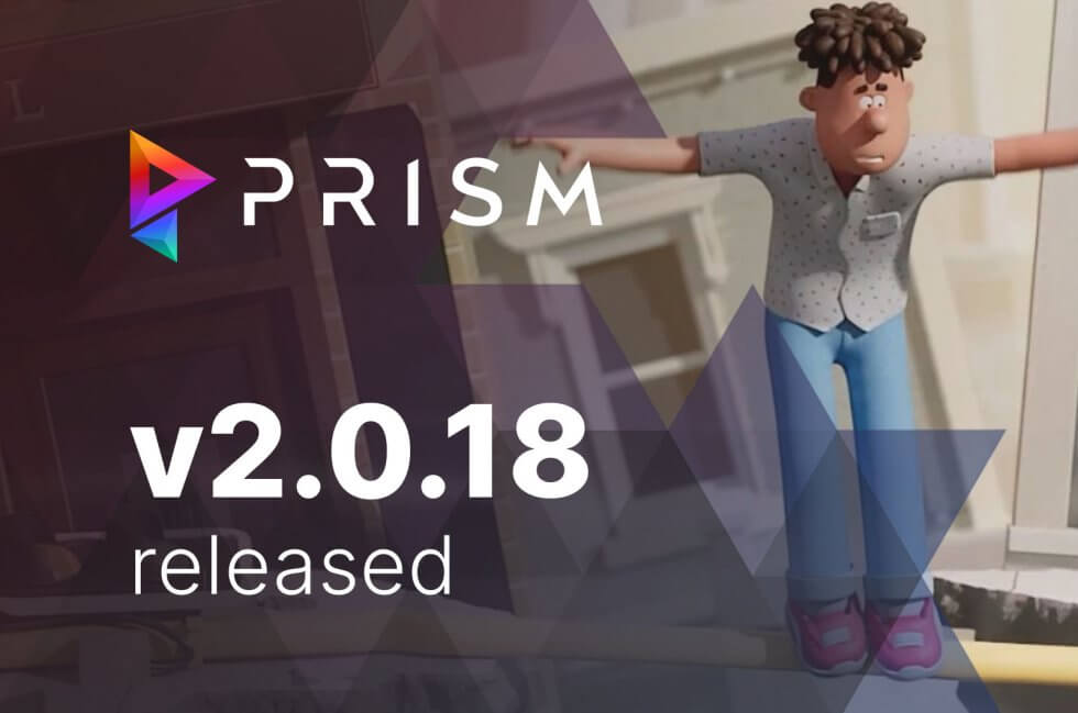Prism v2.0.18 released | Prism Pipeline